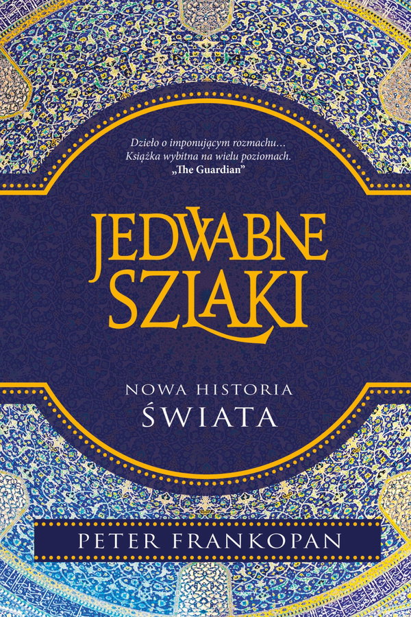 Jedwabne szlaki. Nowa historia świata - Peter Frankopan