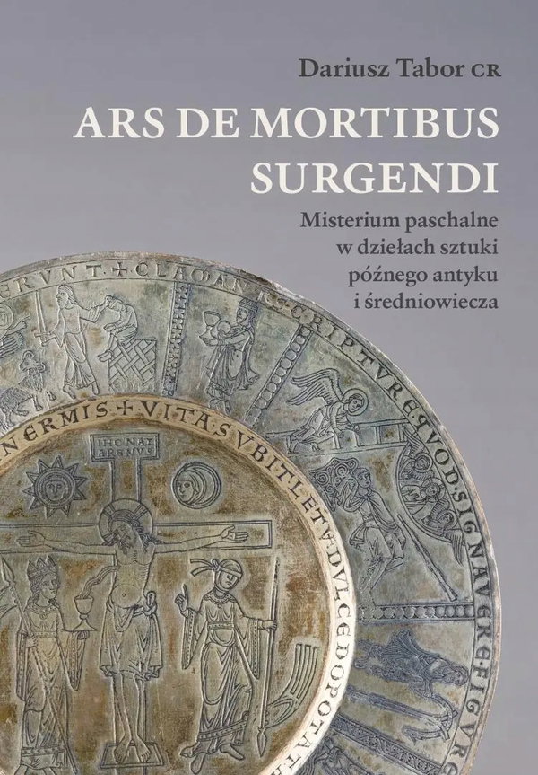 Ars de mortibus surgendi. Misterium paschalne w... - Dariusz Tabor