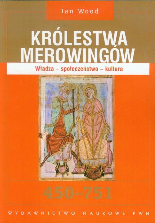 Wood Królestwa Merowingów 450-751 Władza -