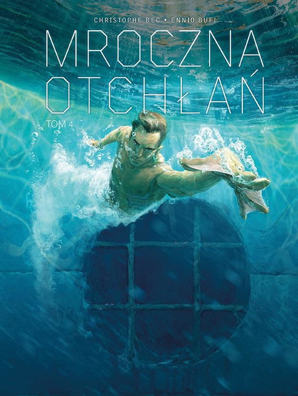 Mroczna otchłań Tom 4 Christophe Bec Ennio Bufi