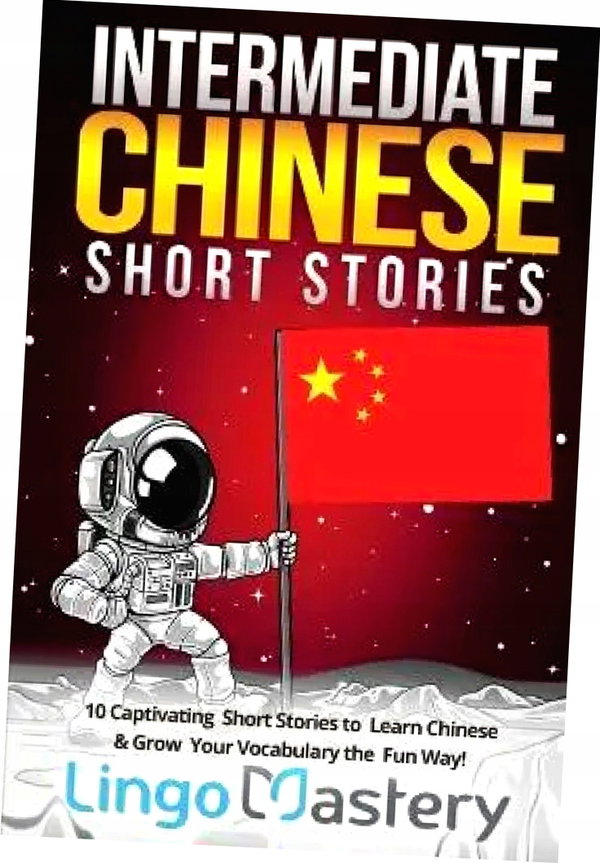 LCH/LA Intermediate Chinese Short Stories /wersja chińsko-angielska/ -