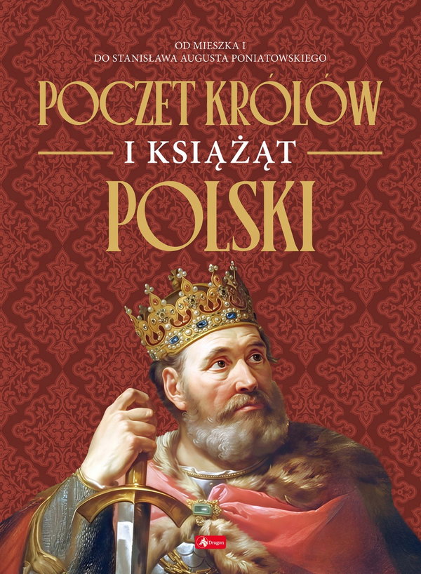 Poczet królów i książąt Polski - praca zbiorowa