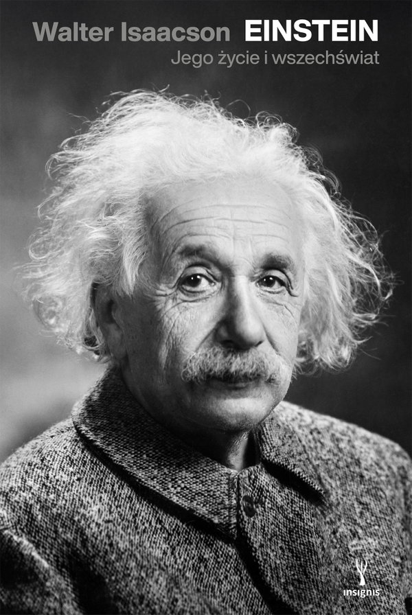 Einstein. Jego życie i wszechświat - Walter Isaacson