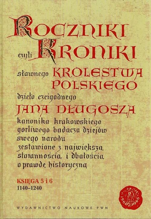 Roczniki czyli Kroniki sławnego Królestwa