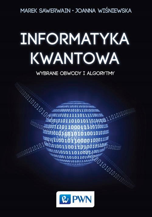 Informatyka kwantowa - Sawerwain Marek