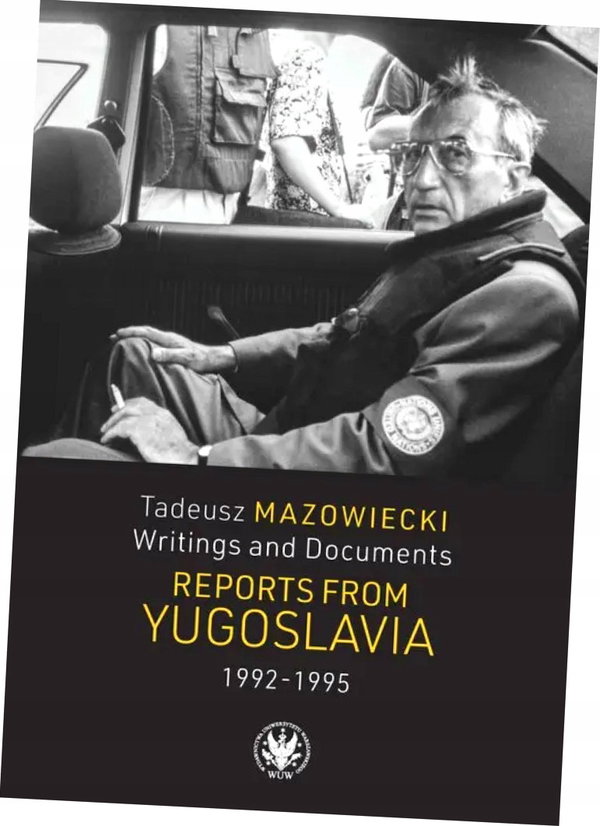 Tadeusz Mazowiecki. Reports from Yugoslavia