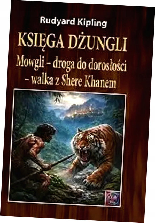 Księga dżungli. Mowgli - droga do dorosłości.. TW - Rudyard Kipling