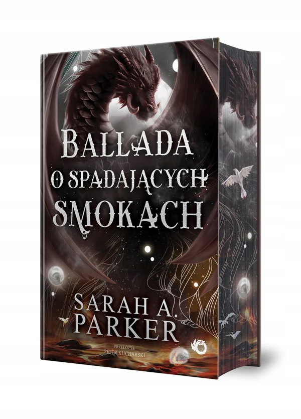 Ballada o spadających smokach. Spadające księżyce. Tom 2 - Sarah A. Parker