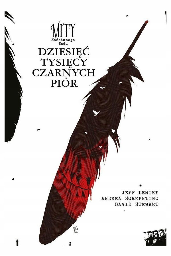 Mity Kościanego Sadu. Dziesieć tysięcy czarnych... - Jeff Lemire