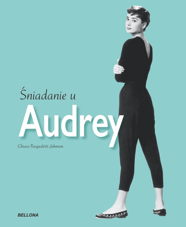 Śniadanie u Audrey - Chiara Pasqualetti Johnson