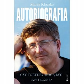 Czy tortury mogą być użyteczne? Autobiografia