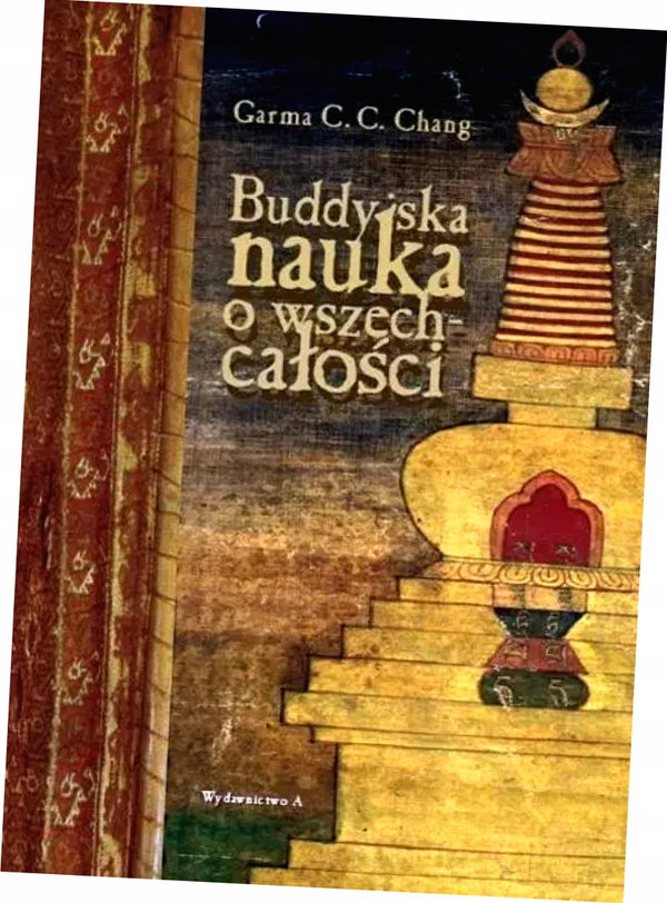 Buddyjska nauka o wszechcałości - Garma C.C. Chang
