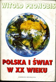 Polska i świat w XX wieku Witold Pronobis
