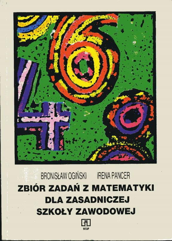 Zbiór zadań z matematyki dla ZSZ Ogiński Pancer