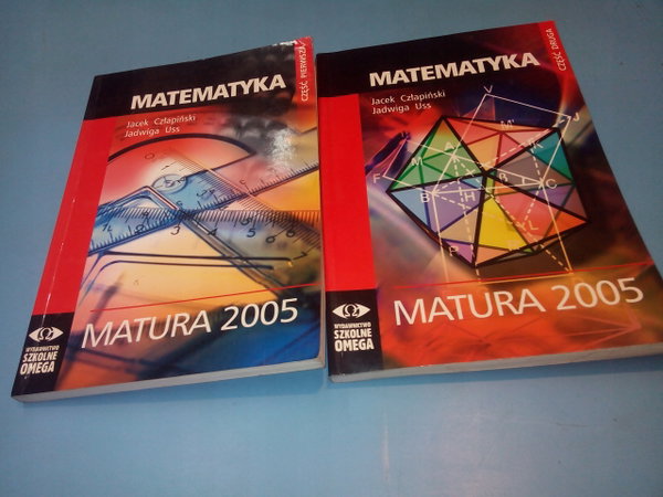 Matematyka matura 2005 cz.1,2 Omega J.Człapiński