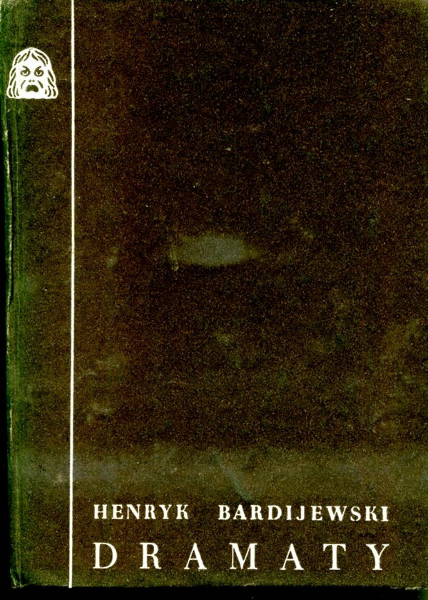 DRAMATY Henryk Bardijewski