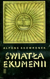 Światła ekumenii Alfons Skowronek
