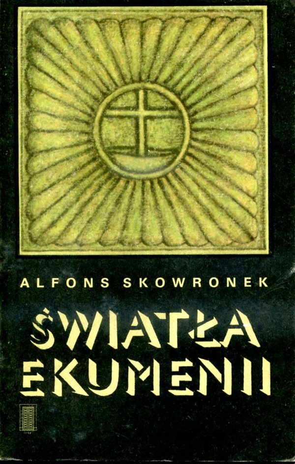 Światła ekumenii Alfons Skowronek