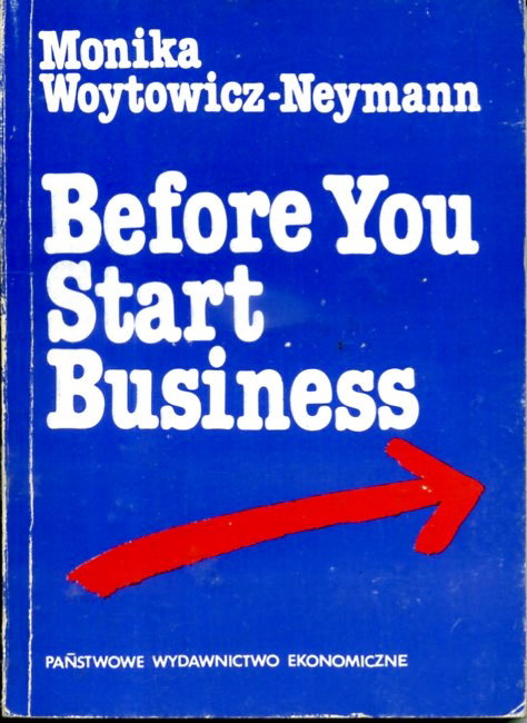 Before You Start Business Monika Woytowicz-Neyman