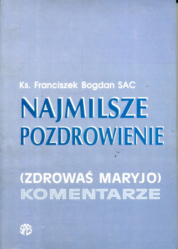 NAJMILSZE POZDROWIENIE ZDROWAŚ MARYJO KOMENTARZE