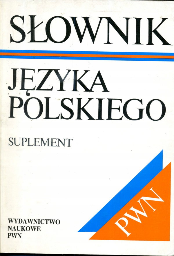 Słownik języka polskiego suplement Praca zbiorowa