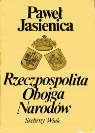 Jasienica Rzeczpospolita Obojga Narodów t. I-II