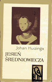 Jesień średniowiecza t.1 Huizinga