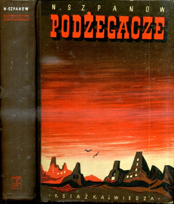 Podżegacze - Szpanow (całość)