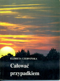 Czerwińska Całować przypadkiem - Książka z dedykacją