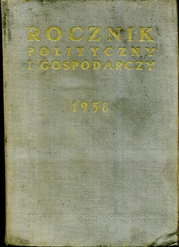 Rocznik polityczny i gospodarczy 1958 Praca zbiorowa