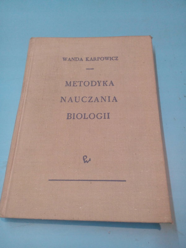 Metodyka nauczania biologii Wanda Karpowicz