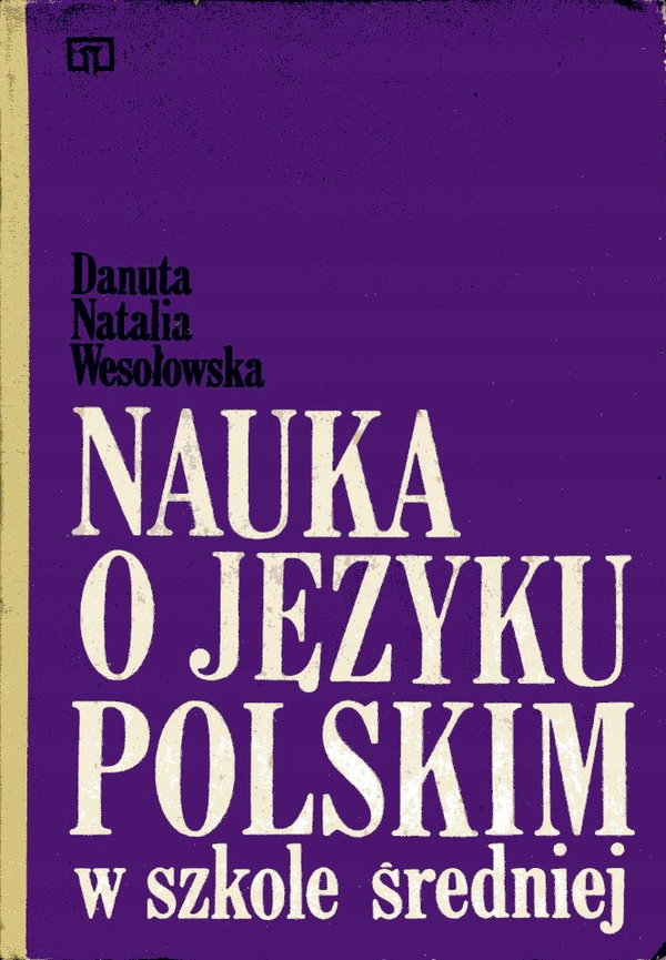 Nauka o języku polskim w szkole średniej Wesołowsk