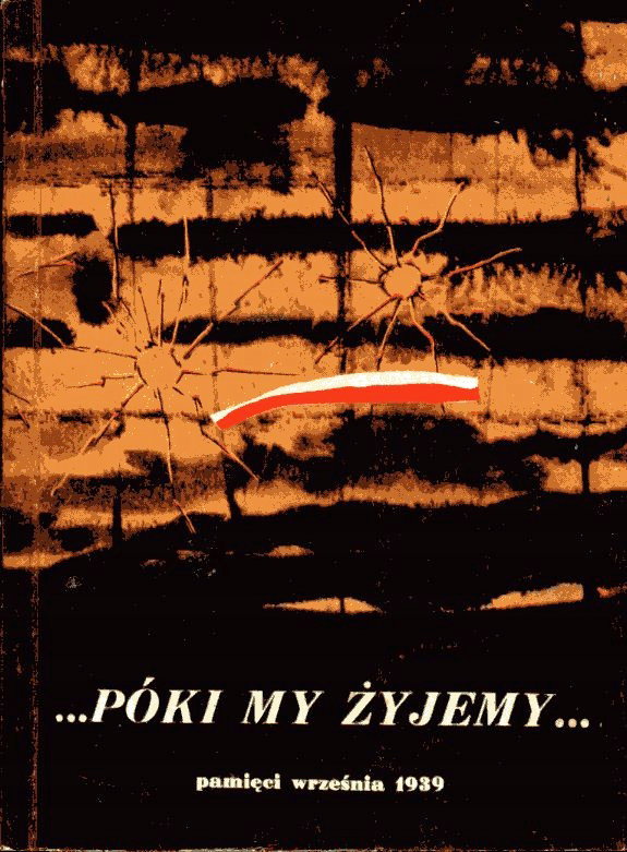 Póki my żyjemy. Dziedzictwo historyczne i kulturow