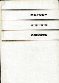 Metody przybliżonych obliczeń Praca zbiorowa