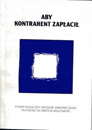 Aby kontrahent zapłacił. Formy rozliczeń i sposoby