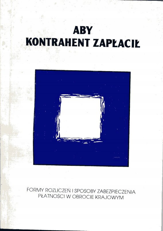 Aby kontrahent zapłacił. Formy rozliczeń i sposoby