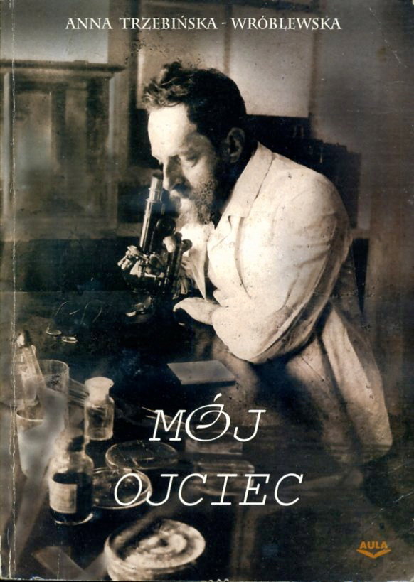 Mój ojciec Anna Trzebińska-Wróblewska