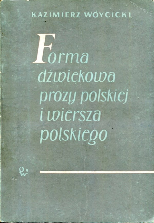 Forma dźwiękowa prozy polskiej i wiersza polskiego