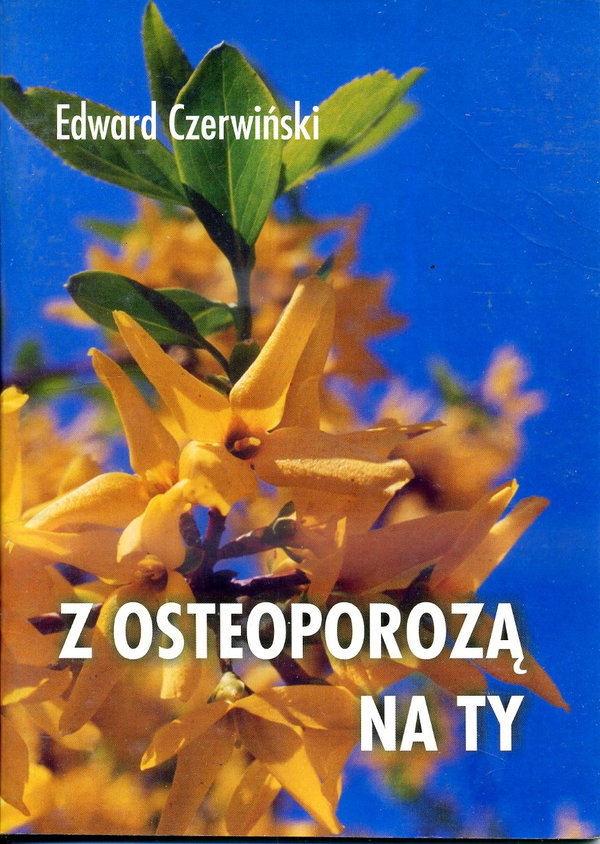 Z osteoporozą na ty Edward Czerwieński