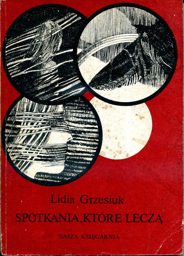 Spotkania które leczą Lidia Grzesiuk