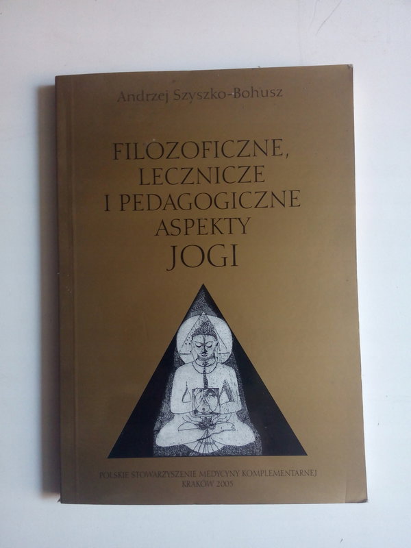 Filozoficzne aspekty JOGI Andrzej Szyszko