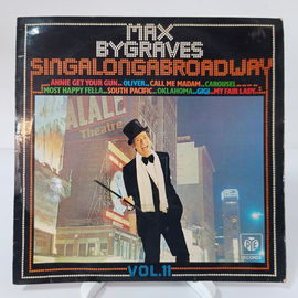 LP MAX BYGRAVES - Singalongabroadway Vol. II Ex/Ex