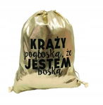 Plecak WOREK Krąży pogłoska że jestem boska ZŁOTY