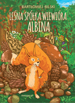 Leśna Spółka Wiewióra Albina - Bartłomiej Bilski