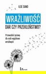 Wrażliwość dar czy przekleństwo? - Ilse Sand