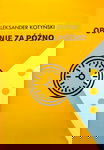 Oby nie za późno - Aleksander Kotyński