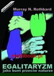 Egalitaryzm, jako bunt przeciw naturze - Murray N. Rothbard