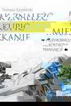 Jak znaleźć i kupić mieszkanie - Tomasz Szopiński