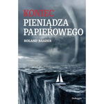 Koniec pieniądza papierowego - Roland Baader