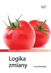 Logika zmiany: Narzędzia myślowe TOC dla menedżerów - Lisa Scheinkopf